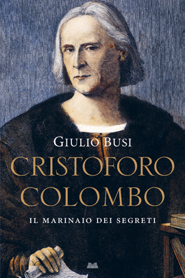 Cristoforo Colombo Il marinaio dei segreti